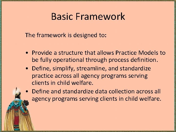 Basic Framework The framework is designed to: • Provide a structure that allows Practice Basic Framework The framework is designed to: • Provide a structure that allows Practice