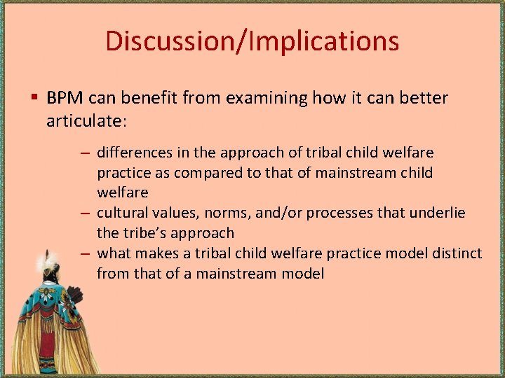 Discussion/Implications § BPM can benefit from examining how it can better articulate: – differences Discussion/Implications § BPM can benefit from examining how it can better articulate: – differences