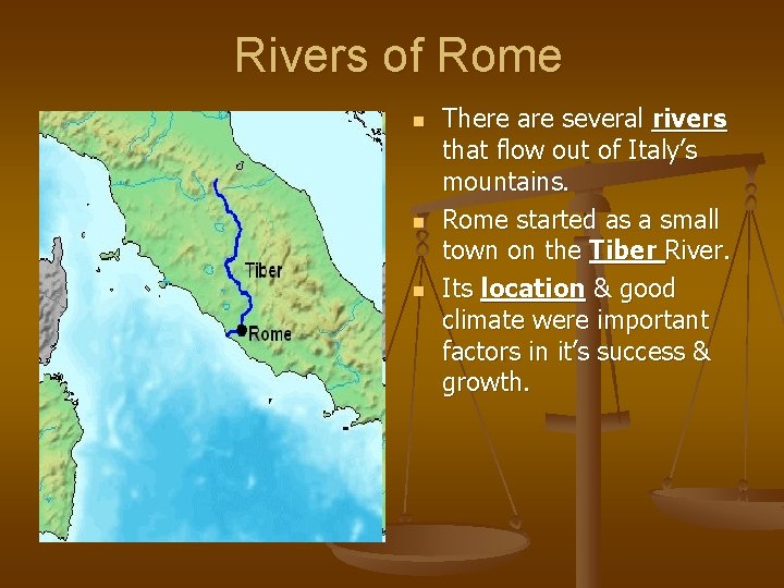Rivers of Rome n n n There are several rivers that flow out of