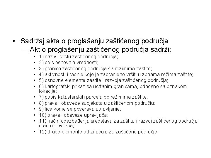  • Sadržaj akta o proglašenju zaštićenog područja – Akt o proglašenju zaštićenog područja