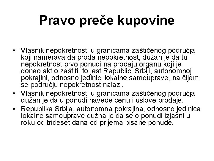 Pravo preče kupovine • Vlasnik nepokretnosti u granicama zaštićenog područja koji namerava da proda