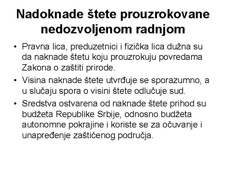 Nadoknade štete prouzrokovane nedozvoljenom radnjom • Pravna lica, preduzetnici i fizička lica dužna su