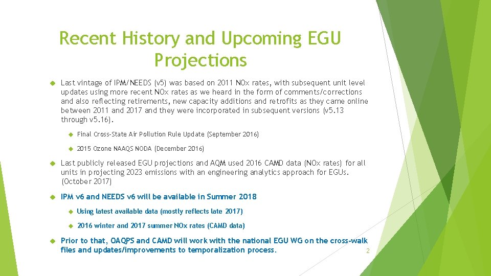 Recent History and Upcoming EGU Projections Last vintage of IPM/NEEDS (v 5) was based