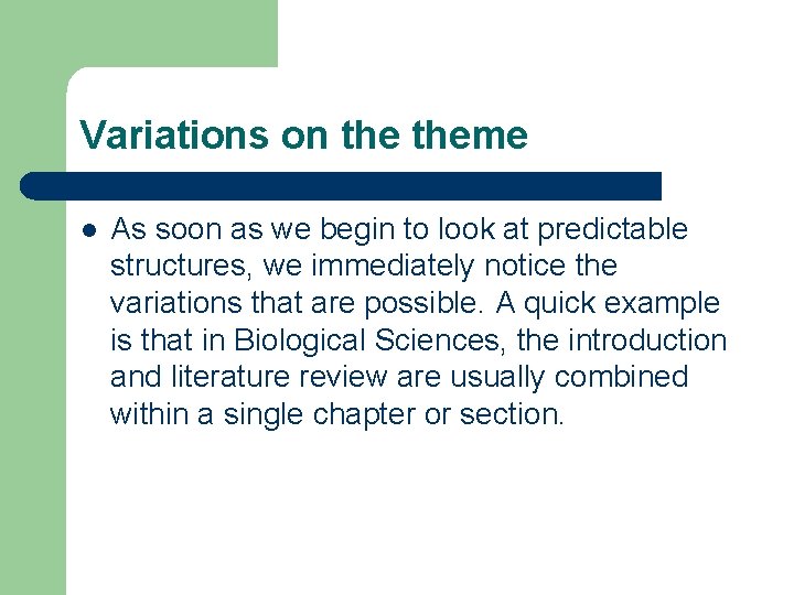 Variations on theme l As soon as we begin to look at predictable structures, Variations on theme l As soon as we begin to look at predictable structures,