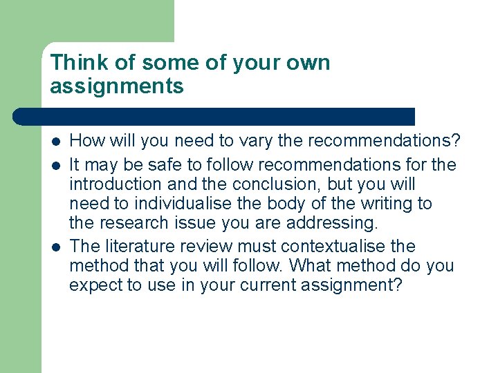 Think of some of your own assignments l l l How will you need Think of some of your own assignments l l l How will you need