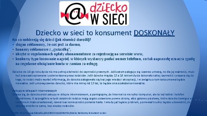 Dziecko w sieci to konsument DOSKONAŁY Na co nabierają się dzieci (jak również dorośli)?