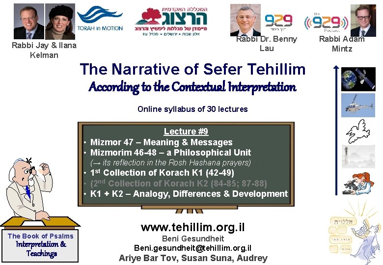 Rabbi Jay & Ilana Kelman Rabbi Dr. Benny Lau The Narrative of Sefer Tehillim