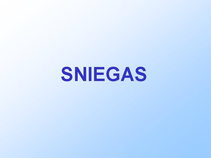 SNIEGAS 