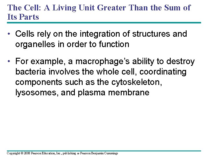 The Cell: A Living Unit Greater Than the Sum of Its Parts • Cells The Cell: A Living Unit Greater Than the Sum of Its Parts • Cells