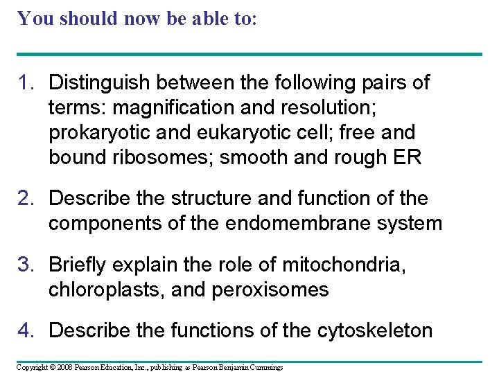 You should now be able to: 1. Distinguish between the following pairs of terms: You should now be able to: 1. Distinguish between the following pairs of terms: