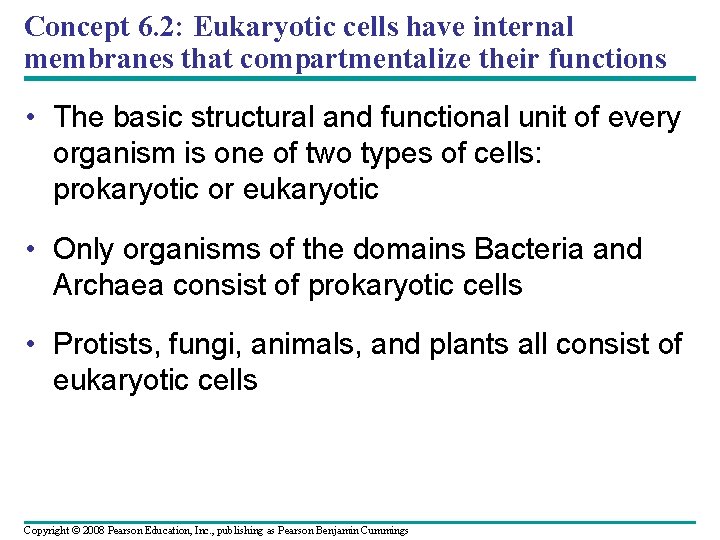 Concept 6. 2: Eukaryotic cells have internal membranes that compartmentalize their functions • The Concept 6. 2: Eukaryotic cells have internal membranes that compartmentalize their functions • The