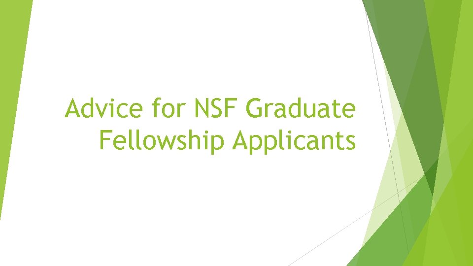 Advice for NSF Graduate Fellowship Applicants 