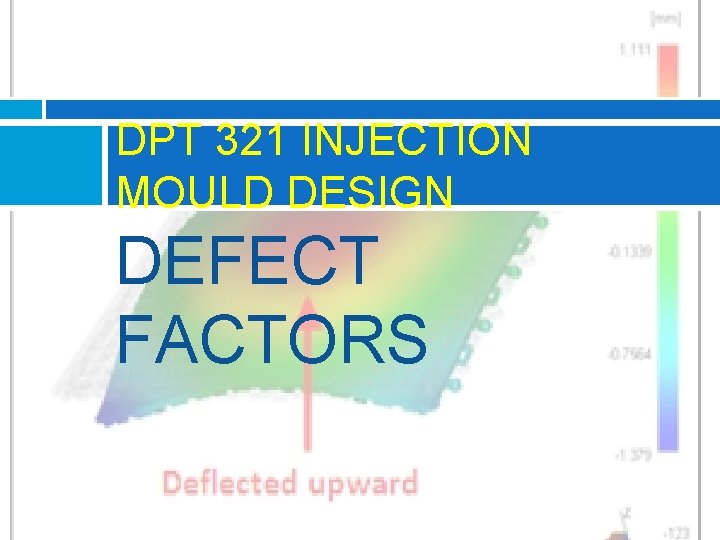 DPT 321 INJECTION MOULD DESIGN DEFECT FACTORS 