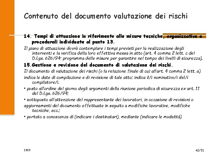 Contenuto del documento valutazione dei rischi 14. Tempi di attuazione in riferimento alle misure