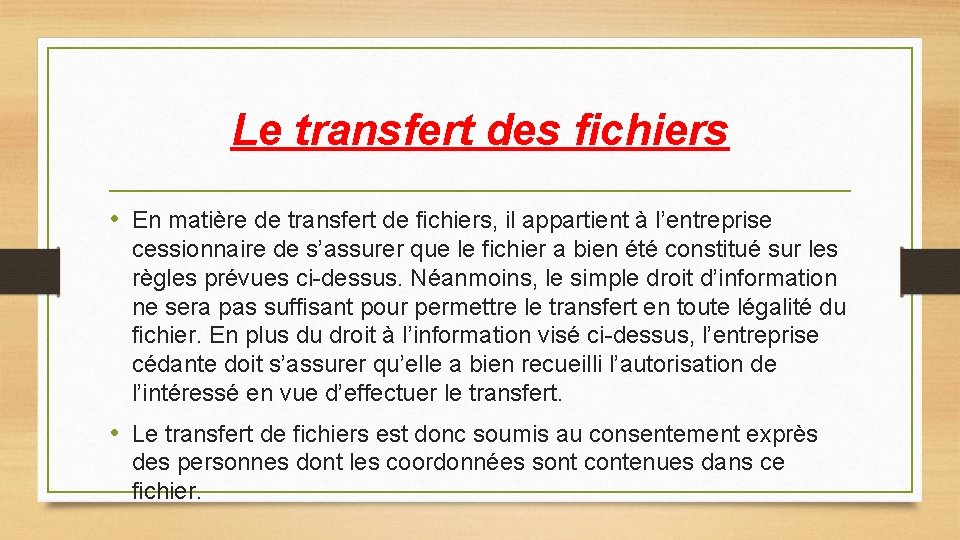 Le transfert des fichiers • En matière de transfert de fichiers, il appartient à