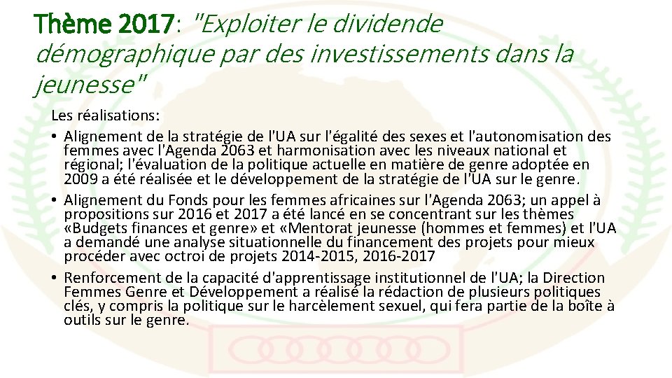 Thème 2017: "Exploiter le dividende démographique par des investissements dans la jeunesse" Les réalisations: