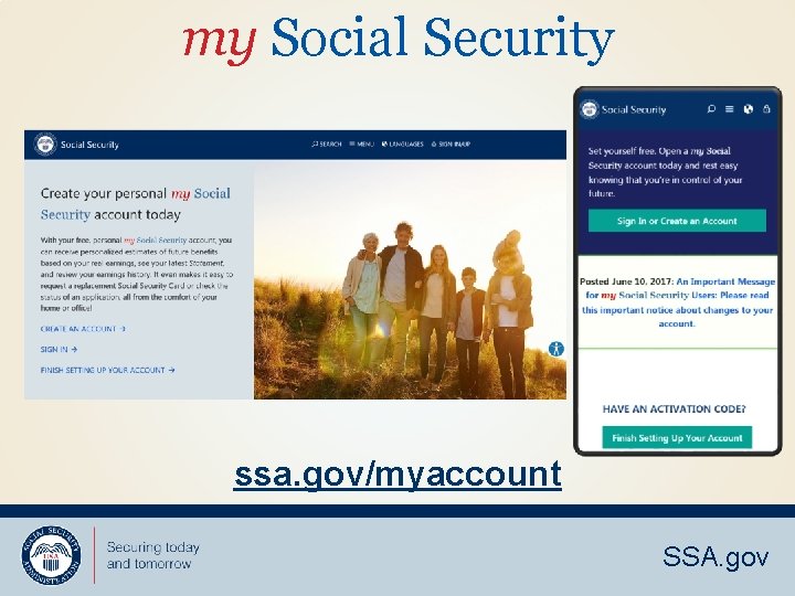 my Social Security ssa. gov/myaccount SSA. gov 