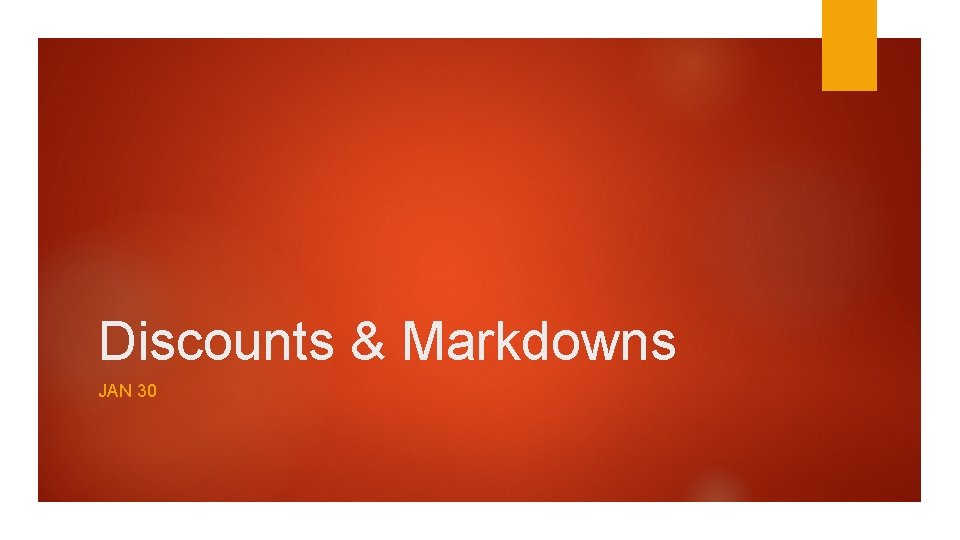 Discounts & Markdowns JAN 30 