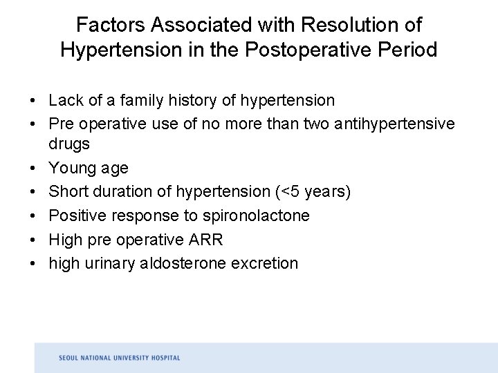 Factors Associated with Resolution of Hypertension in the Postoperative Period • Lack of a