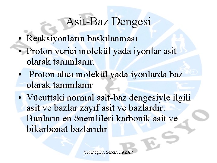 Asit-Baz Dengesi • Reaksiyonların baskılanması • Proton verici molekül yada iyonlar asit olarak tanımlanır.