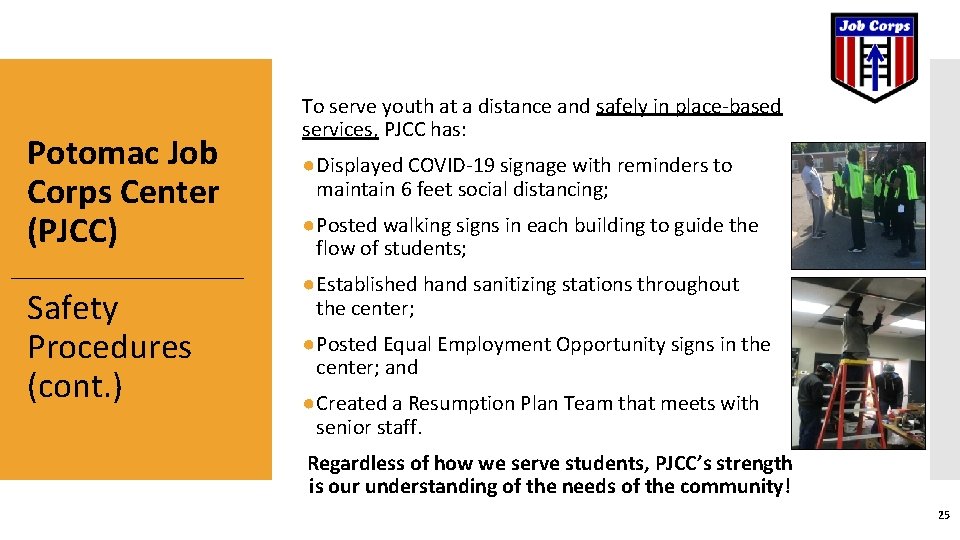 Potomac Job Corps Center (PJCC) Safety Procedures (cont. ) To serve youth at a