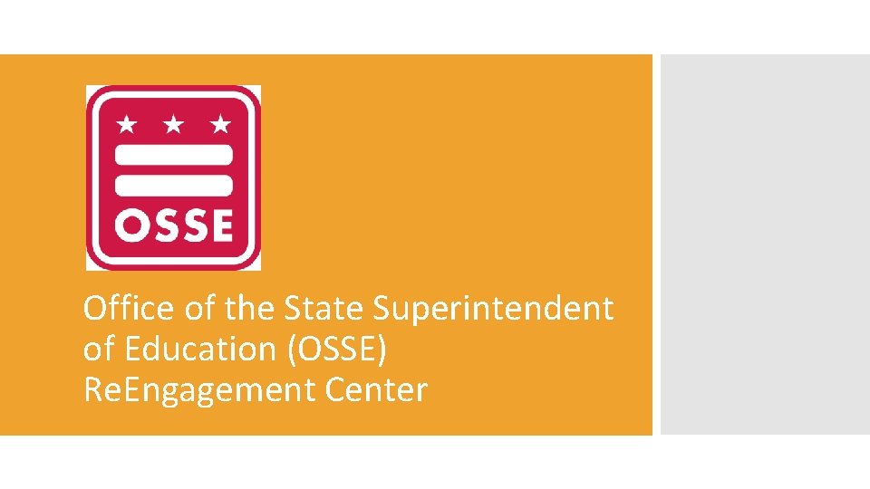 Office of the State Superintendent of Education (OSSE) Re. Engagement Center 