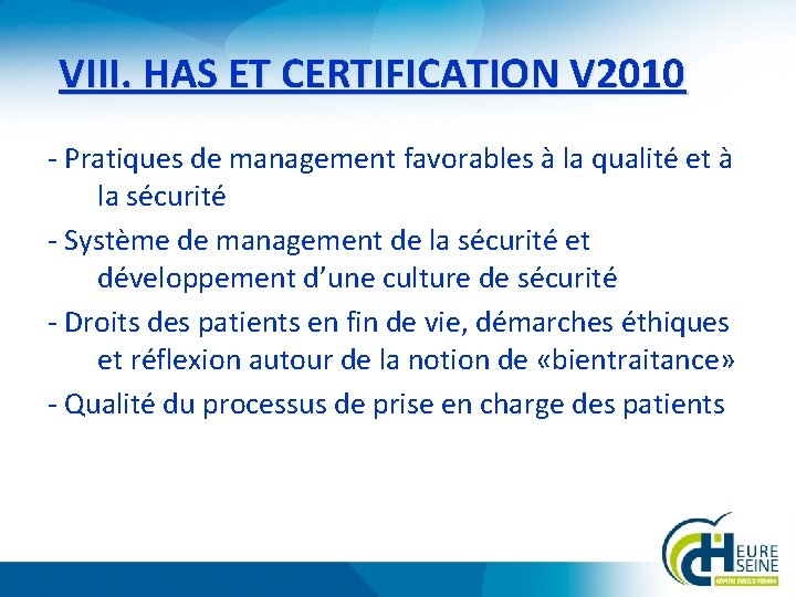 VIII. HAS ET CERTIFICATION V 2010 - Pratiques de management favorables à la qualité