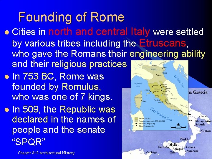 Founding of Rome Cities in north and central Italy were settled by various tribes