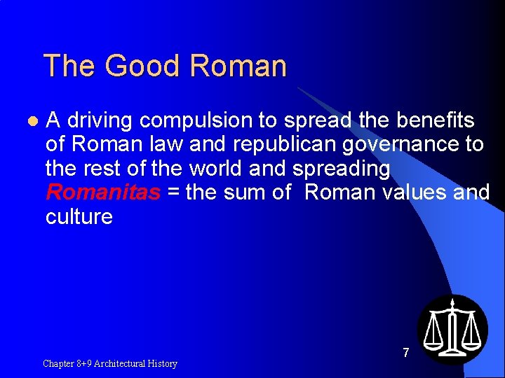 The Good Roman l A driving compulsion to spread the benefits of Roman law