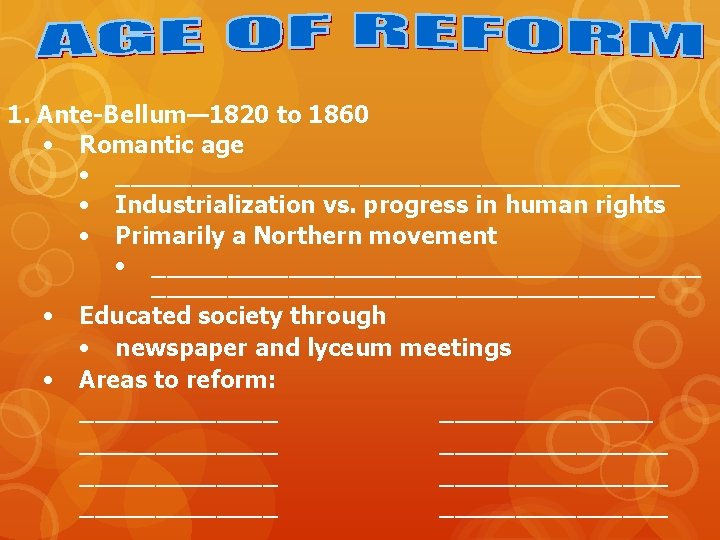 1. Ante-Bellum— 1820 to 1860 • Romantic age • ___________________ • Industrialization vs. progress 1. Ante-Bellum— 1820 to 1860 • Romantic age • ___________________ • Industrialization vs. progress