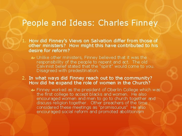 People and Ideas: Charles Finney 1. How did Finney’s Views on Salvation differ from