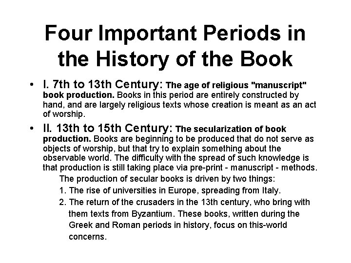 Four Important Periods in the History of the Book • I. 7 th to Four Important Periods in the History of the Book • I. 7 th to