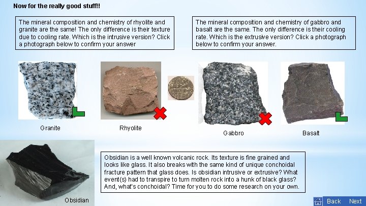 Now for the really good stuff!! The mineral composition and chemistry of rhyolite and