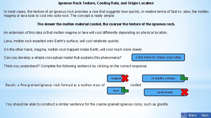 Igneous Rock Texture, Cooling Rate, and Origin Location In most cases, the texture of