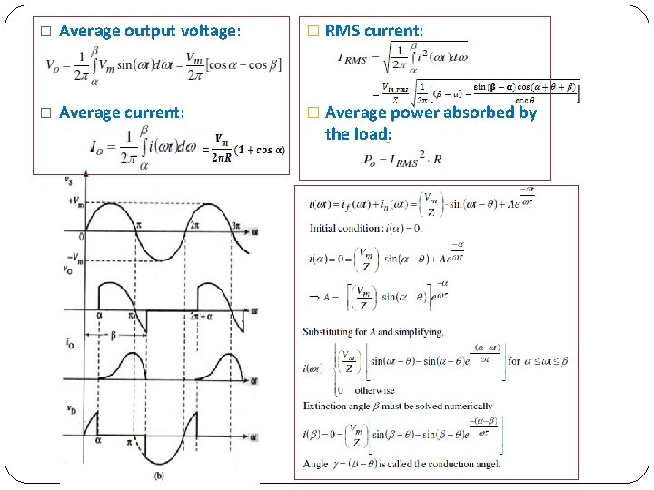 � Average output voltage: � RMS current: � Average power absorbed by the load: