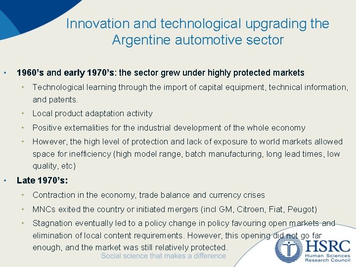Innovation and technological upgrading the Argentine automotive sector • 1960’s and early 1970’s: the