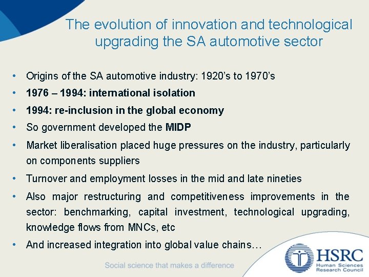 The evolution of innovation and technological upgrading the SA automotive sector • Origins of