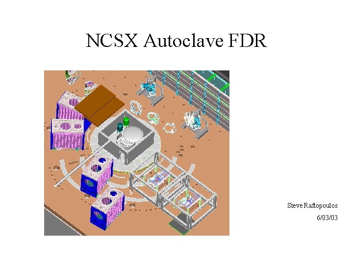 NCSX Autoclave FDR Steve Raftopoulos 6/03/03 