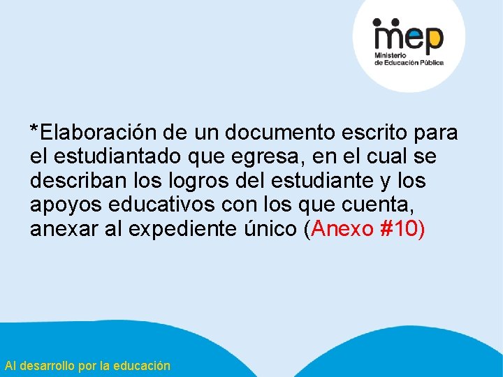 *Elaboración de un documento escrito para el estudiantado que egresa, en el cual se