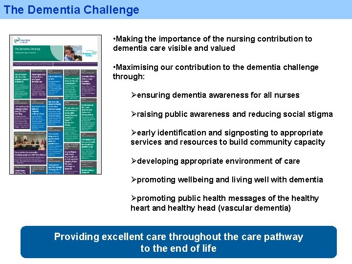 The Dementia Challenge • Making the importance of the nursing contribution to dementia care