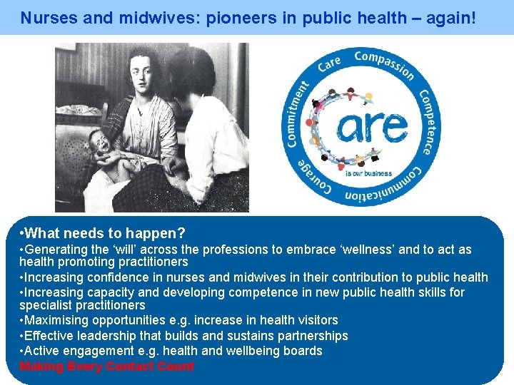 Nurses and midwives: pioneers in public health – again! • What needs to happen?