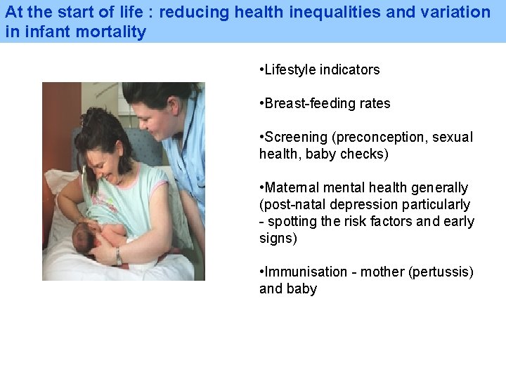 At the start of life : reducing health inequalities and variation in infant mortality