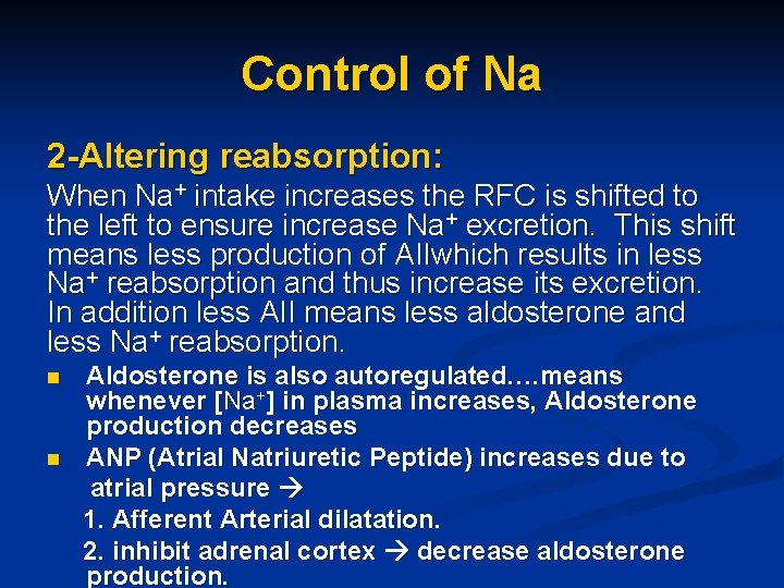 Control of Na 2 -Altering reabsorption: When Na+ intake increases the RFC is shifted