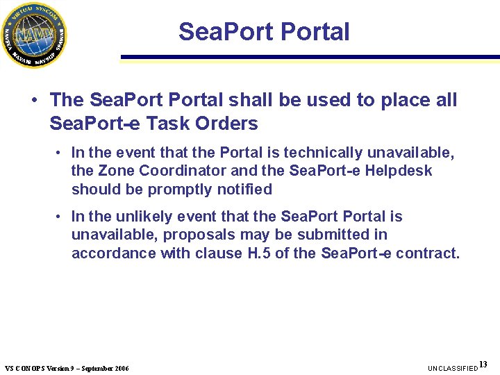 Sea. Portal • The Sea. Portal shall be used to place all Sea. Port-e Sea. Portal • The Sea. Portal shall be used to place all Sea. Port-e