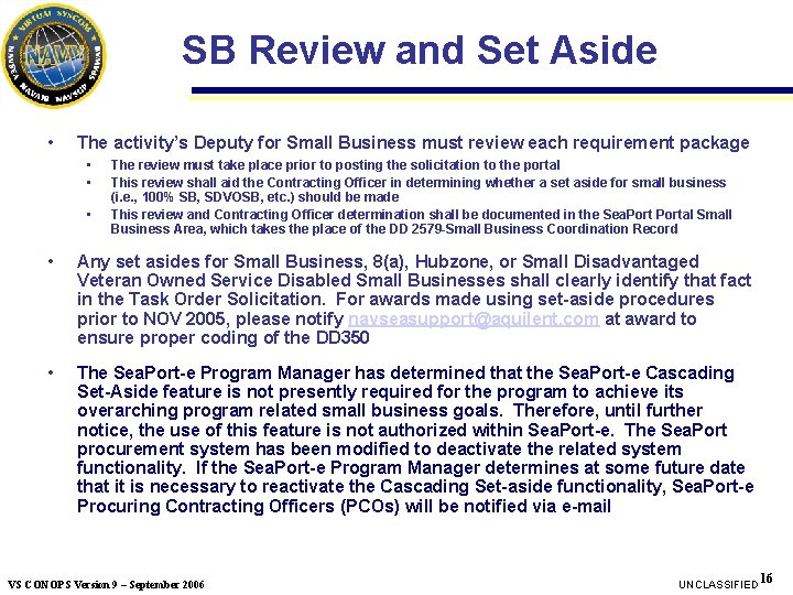 SB Review and Set Aside • The activity’s Deputy for Small Business must review SB Review and Set Aside • The activity’s Deputy for Small Business must review