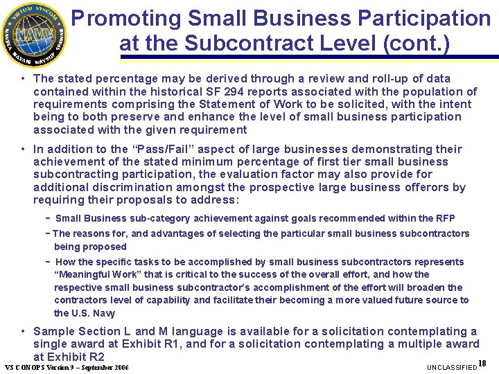 Promoting Small Business Participation at the Subcontract Level (cont. ) • The stated percentage Promoting Small Business Participation at the Subcontract Level (cont. ) • The stated percentage