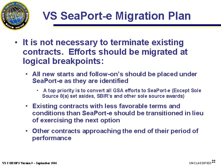 VS Sea. Port-e Migration Plan • It is not necessary to terminate existing contracts. VS Sea. Port-e Migration Plan • It is not necessary to terminate existing contracts.