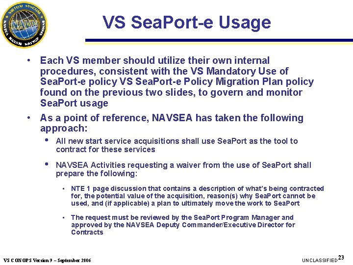 VS Sea. Port-e Usage • Each VS member should utilize their own internal procedures, VS Sea. Port-e Usage • Each VS member should utilize their own internal procedures,