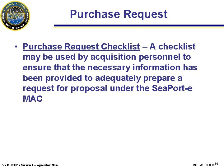 Purchase Request • Purchase Request Checklist – A checklist may be used by acquisition Purchase Request • Purchase Request Checklist – A checklist may be used by acquisition