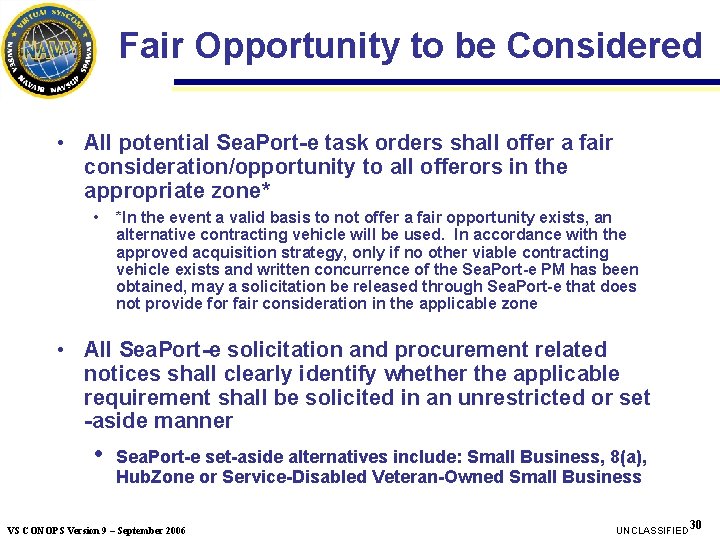 Fair Opportunity to be Considered • All potential Sea. Port-e task orders shall offer Fair Opportunity to be Considered • All potential Sea. Port-e task orders shall offer